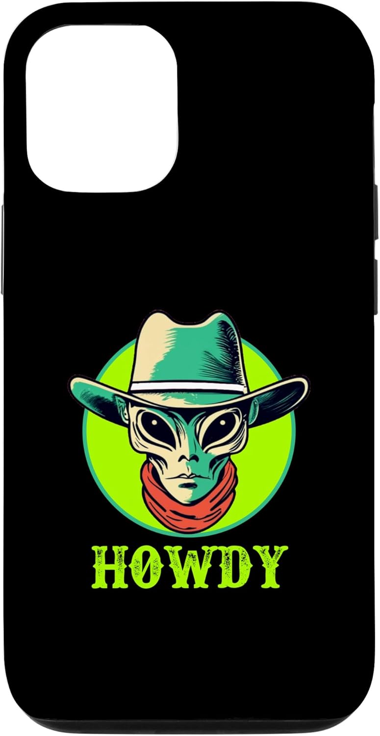 iPhone 1212 Pro Alien Cowboy “HOWDY” Funny Western UFO Halloween Case