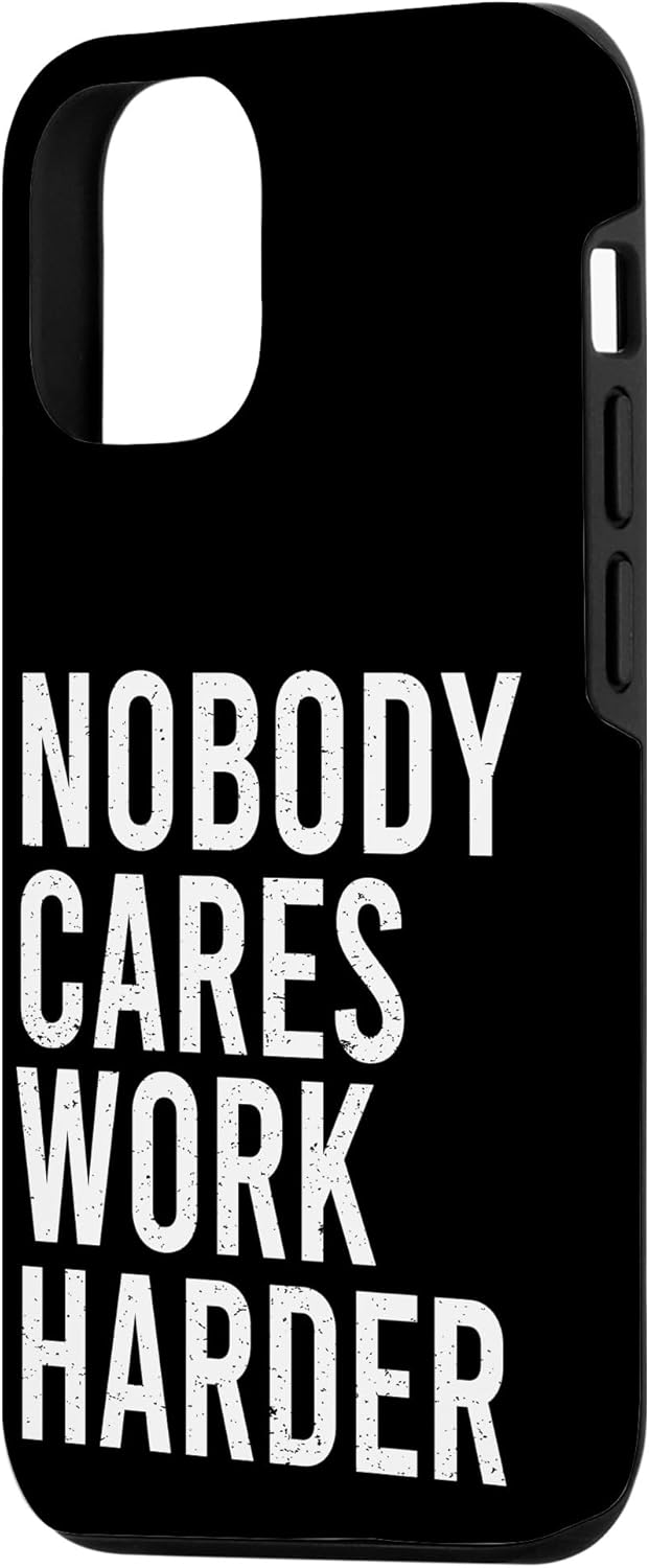 Funda de regalo para iPhone 13 Nobody Care Work Hard Actitude Grit Hustle Success