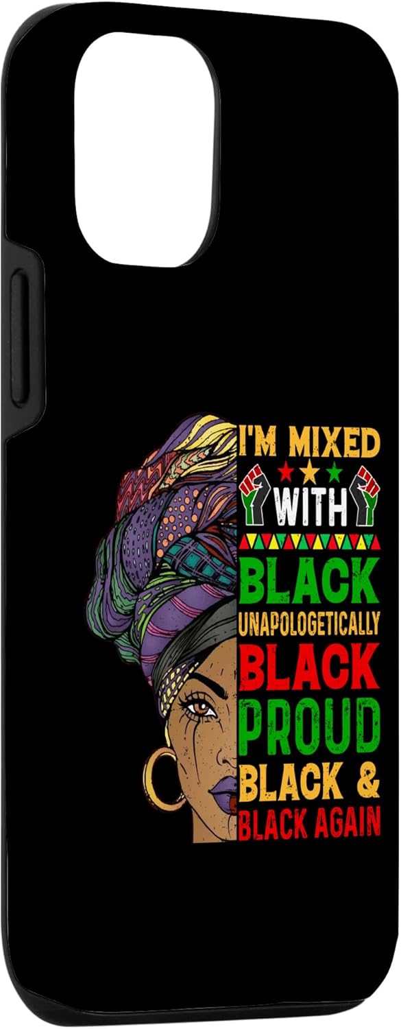 iPhone 14 Pro Im Mixed With Unapologetically African Pride Black History Case
