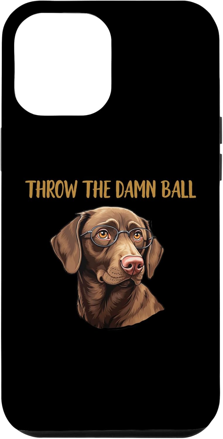 Carcasa divertida para iPhone 12 Pro Max Chocolate Lab Throw The Damn Ball
