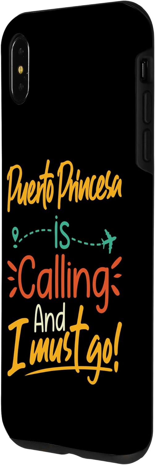 iPhone XS Max Puerto Princesa Is Calling and I Must Go Philippines Travel Case
