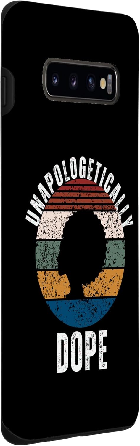 Galaxy S10+ Unapologetically Dope Black Pride Melanin African American Case