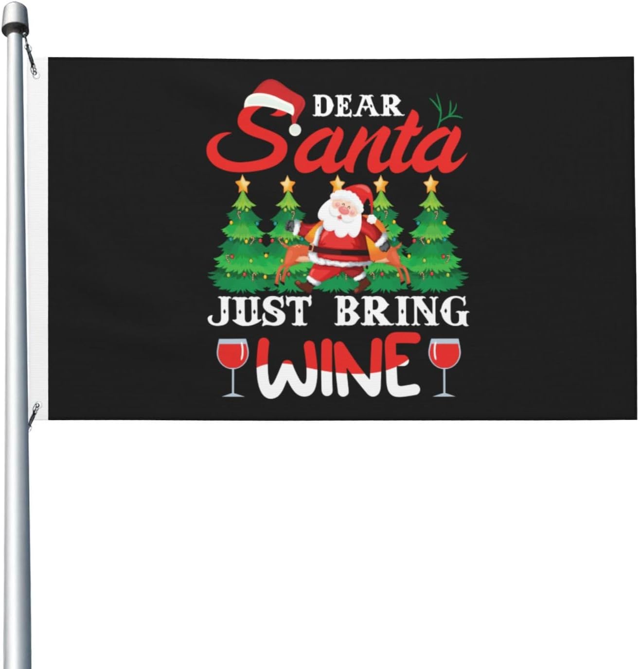 Bandera de vino de Dear Santa Just Bring de 3 x 5 pies, banderas de doble cara para exteriores, banderas decorativas duraderas para patio e