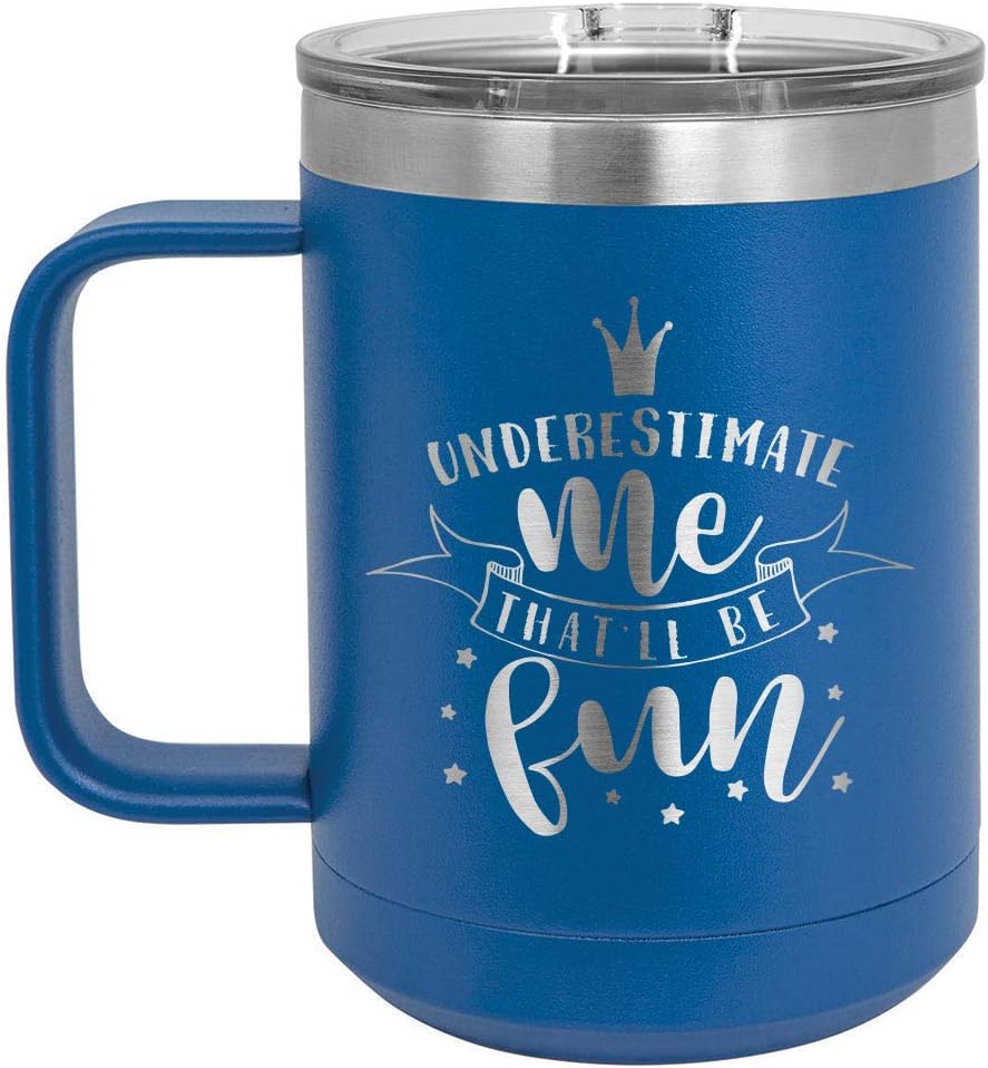 ONLYGIFTS.COM – Taza de café con tapa deslizante y texto en inglés “Underestimate me that will be fun blue 15 oz”, color azul
