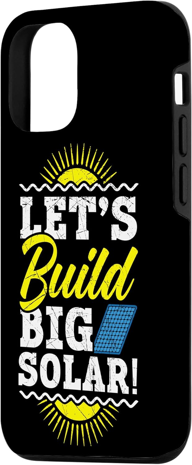 iPhone 14 Let’s Build Big Solar Energy Renovable Energy Solar Panel Case