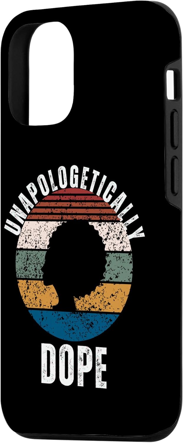 iPhone 13 Pro Unapologetically Dope Black Pride Melanin African American Case