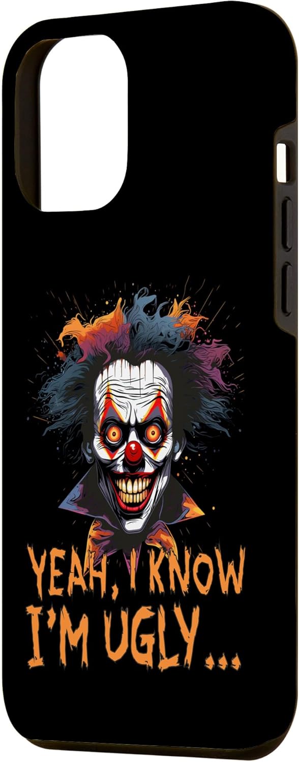 iPhone 13 Pro Max Divertida cita de payaso de Halloween Dibujo “sí, sé que soy feo” Funda
