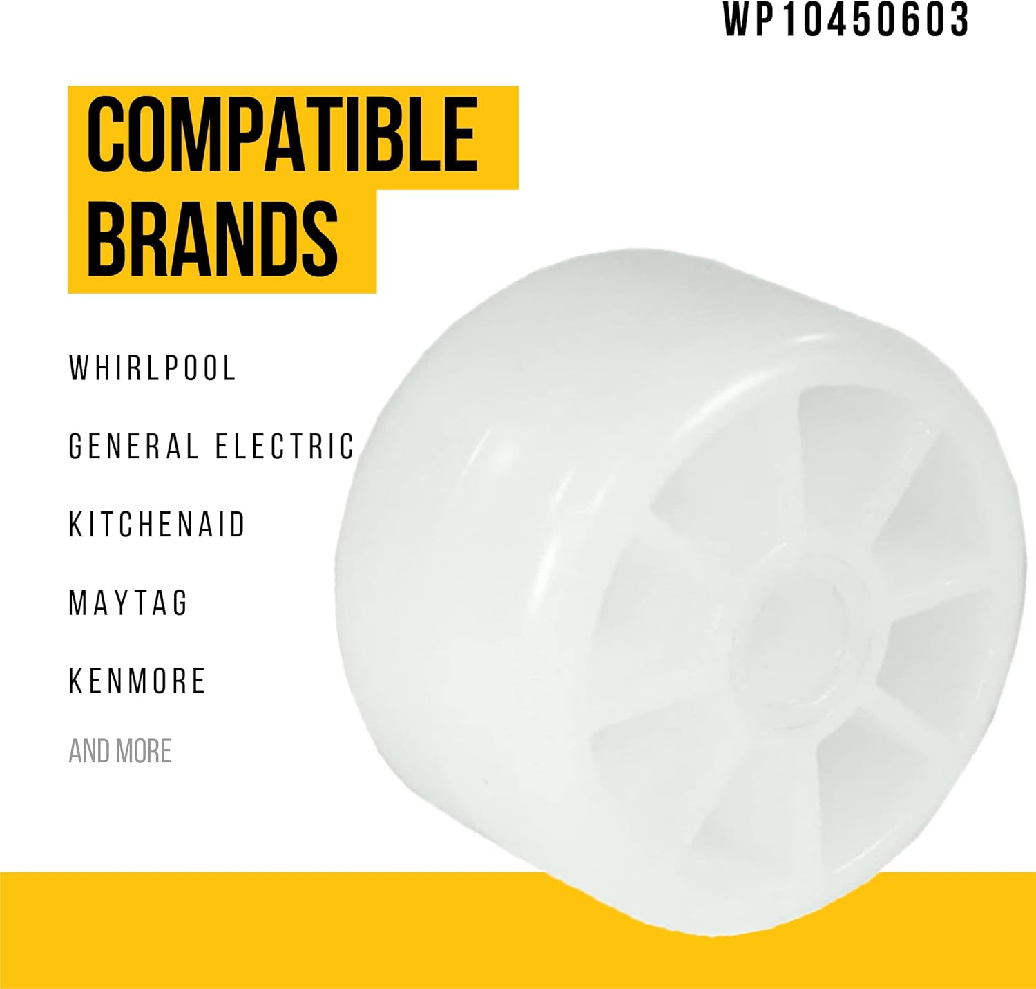 Durable WP10450603 Reemplazo de rodillo para refrigerador  Compatible con Whirlpool Amana Kenmore Maytag  Sustituye a AP6005220 M0520001 PS11738235
