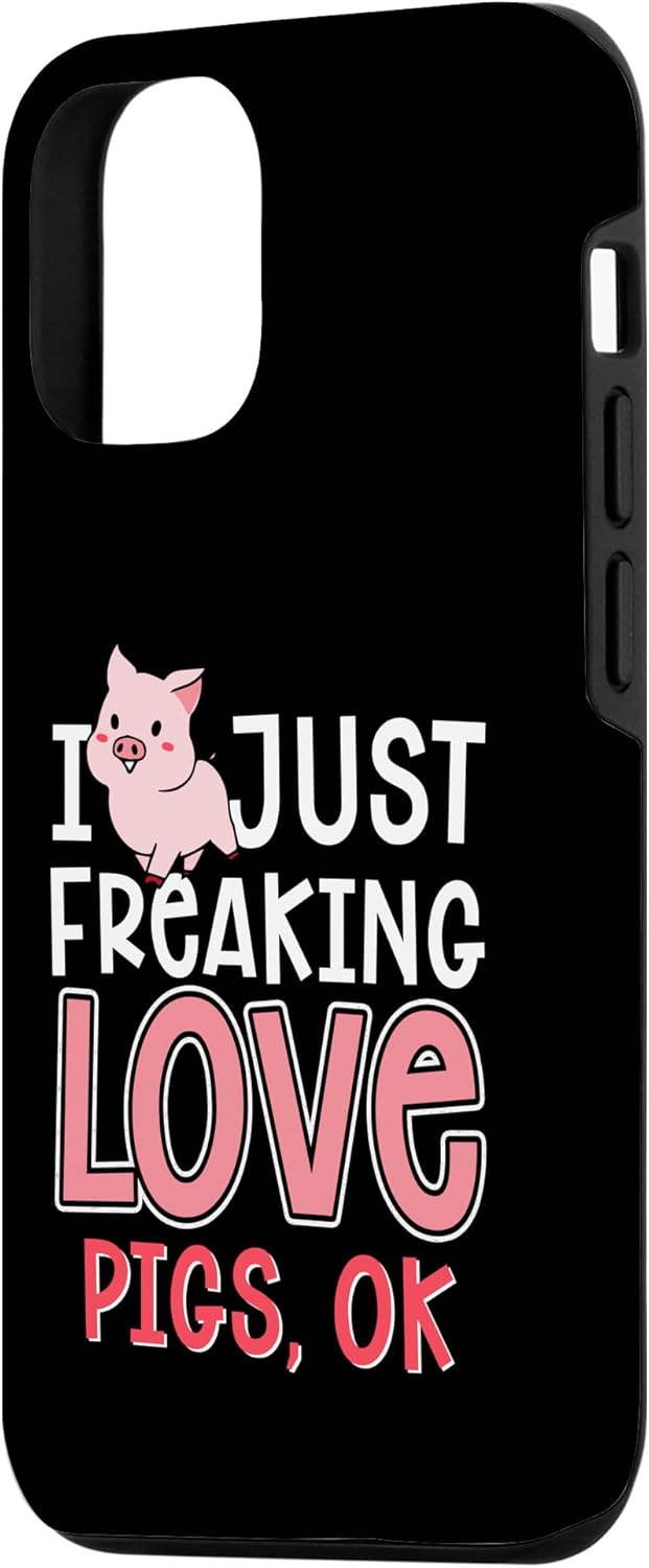 iPhone 14 Just Freaking Love Mini Pigs  Miniature Pig Owner Case