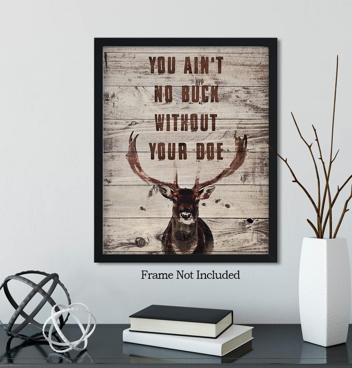 You Ain’t No Buck Without Your Doe – Decoración de caza – Decoración de pared de caza – Regalos para cazadores – Decoración rústica de cabina de