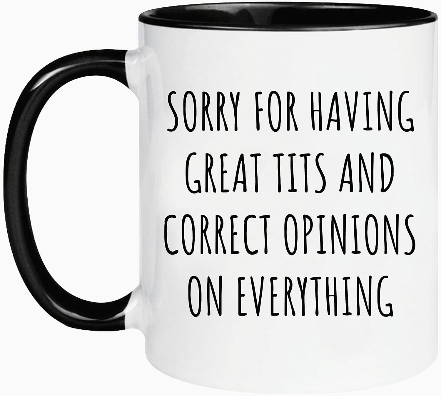 Taza divertida, siento tener grandes tetas y opiniones correctas sobre todo, para colega, amigo, taza de oficina, taza de café de cerámica de 11