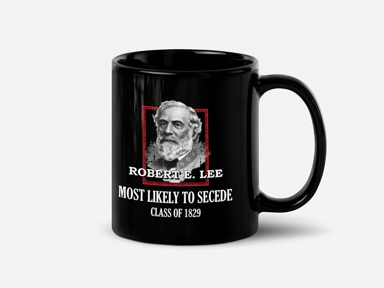 Soul’n’Passions General E. Lee Gettysburg Confederate Stuff – Taza de cerámica con más probabilidades de seceder Robert E Lee, 15 onzas, blanconegro