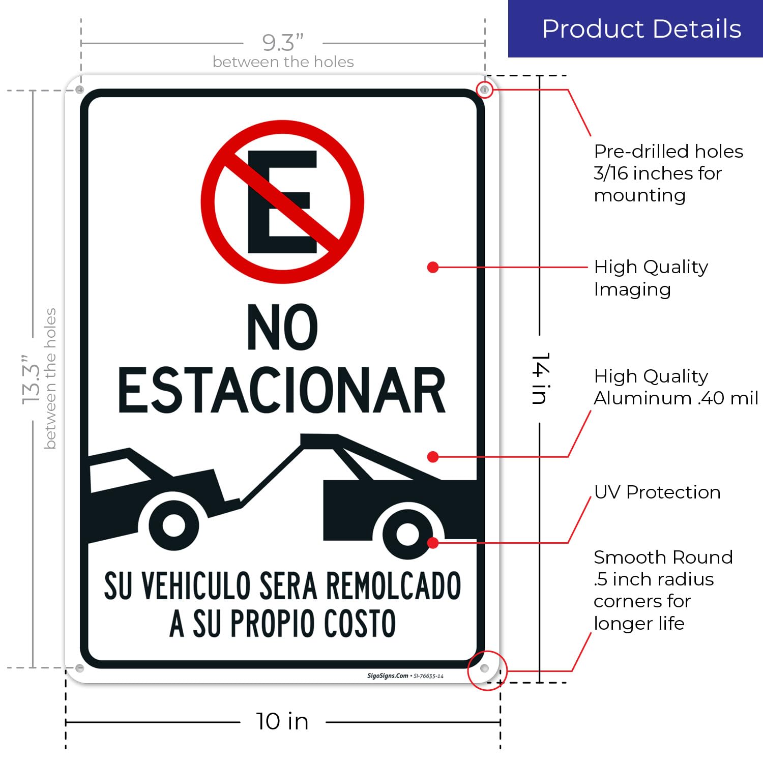 Letrero en español Do Not Parking Vehicle Will Be Towed Away at Owner Expense, 10 x 14 pulgadas, aluminio 040, resistente a la decoloración,