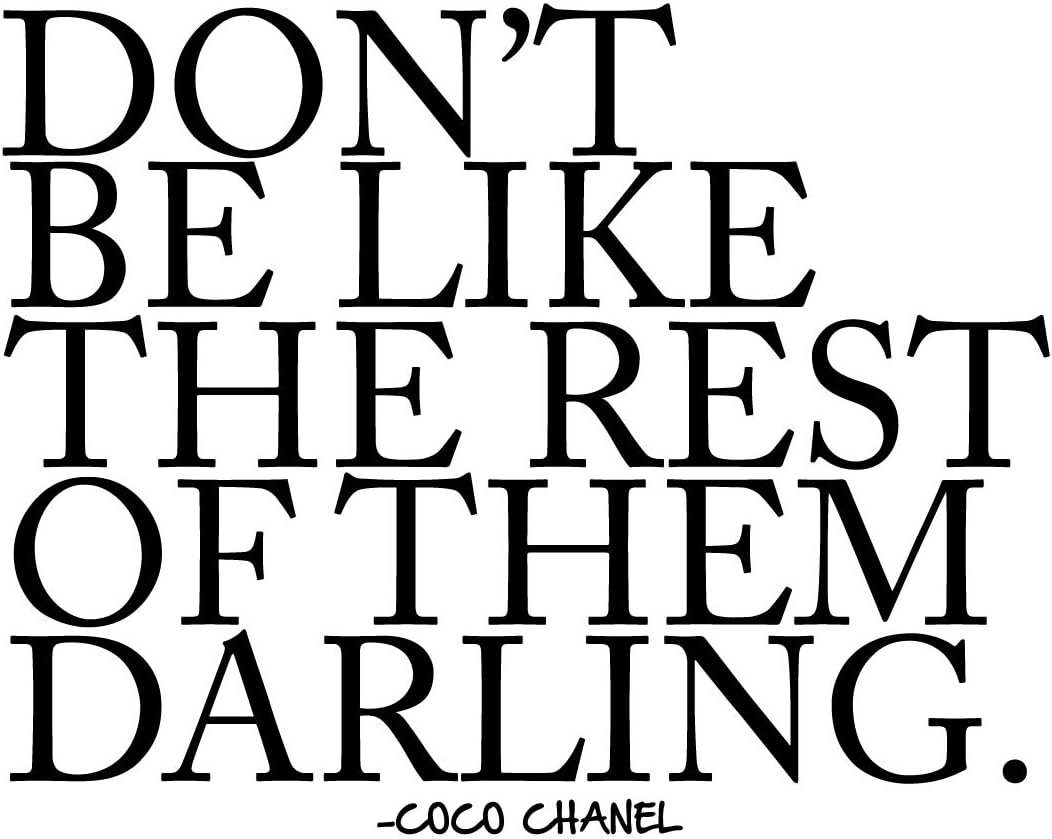 Don’t Be Like The Rest of Them Darling – Coco Chanel – Calcomanía artística para pared, 20 x 25 pulgadas, calcomanía de vinilo con citas de moda,