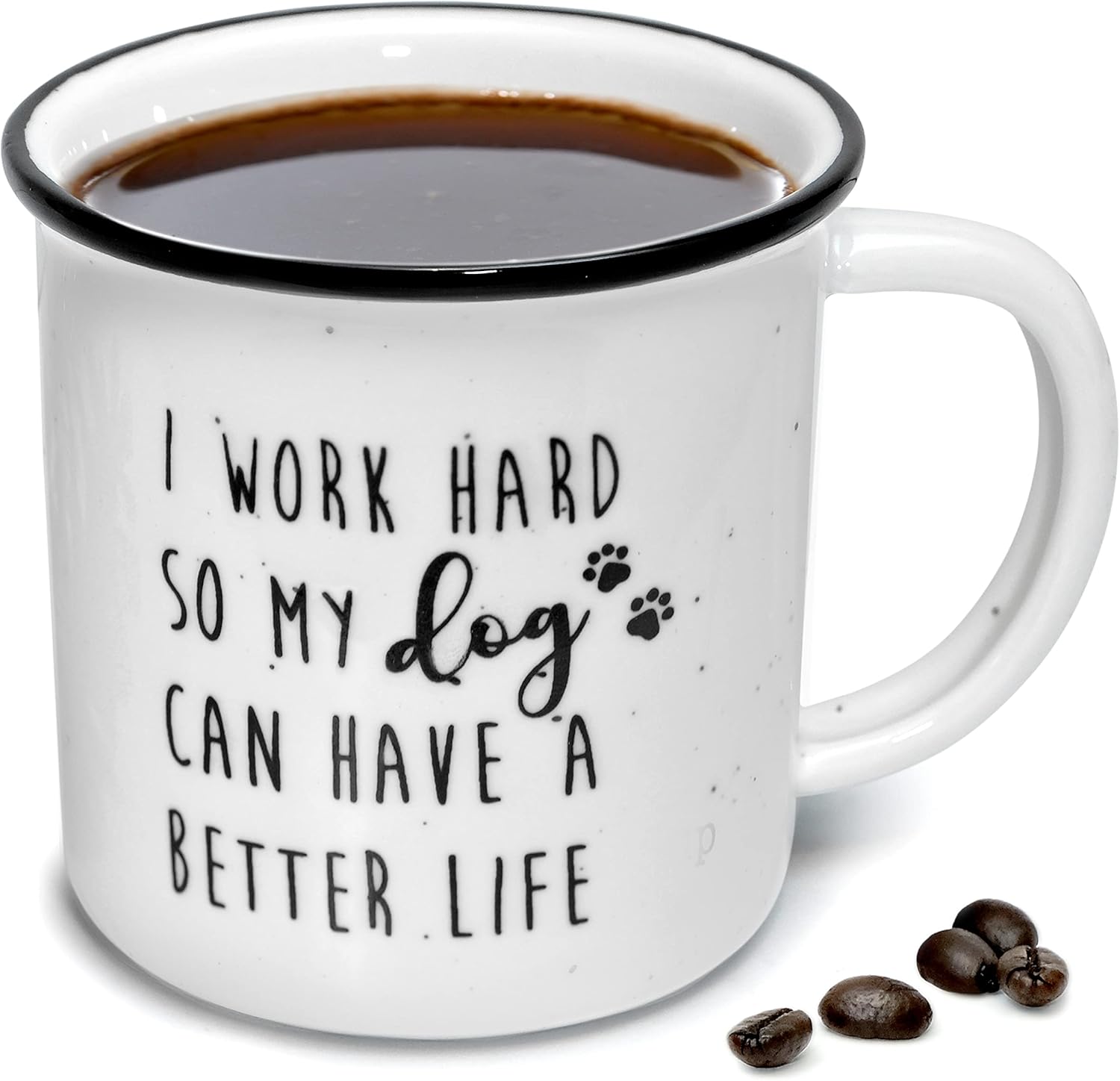 MAINEVENT Taza de café de cerámica de 11 onzas con texto en inglés “I Work Hard So My Dog Can Have A Better Life”, regalos para los amantes de los