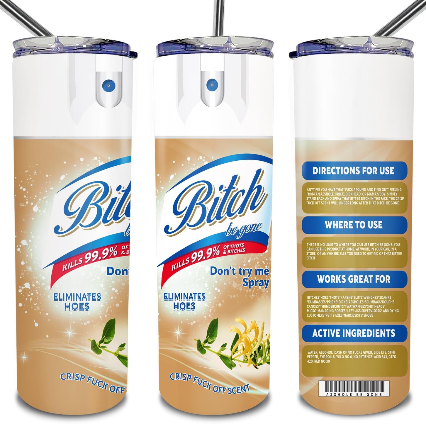 Vaso Bitch Be Gone Cup  Bitch Be Gone Cup  Bitch Be Gone  Bitch Be Gone Spray Flowers 2 divertido vaso aislado de acero inoxidable de 20 onzas