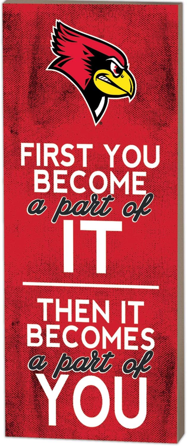 7×18 First You Become Illinois State Redbirds