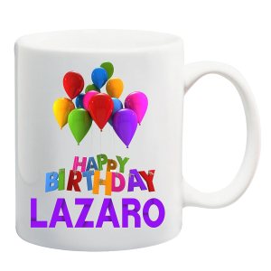 Birthday Name Mug Lazaro Happy Birthday Custom Mug, Happy Birthday Mug, Personalized Mug, Birthday Gift 11oz White Mug 368524 Birthday Name Mug Lazaro Happy Birthday Custom Mug, Happy Birthday Mug, Personalized Mug, Birthday Gift 11oz White Mug 368524