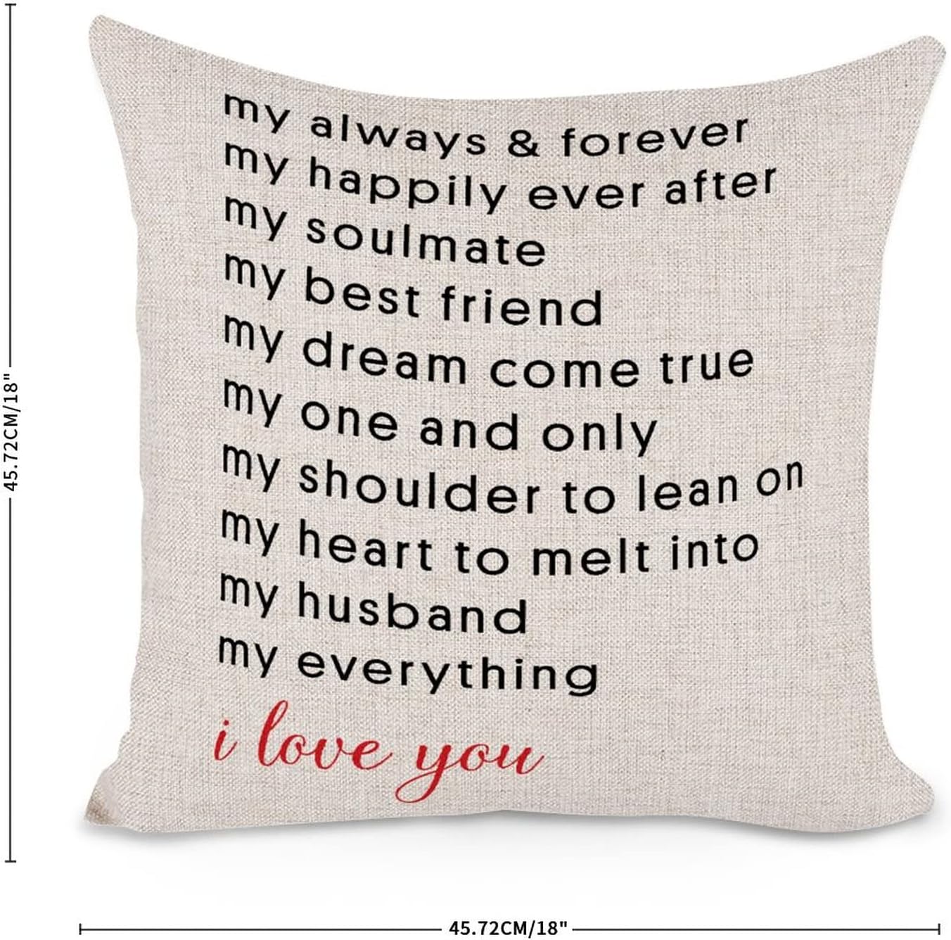 My Always & Forever My Happily Ever After My Soulmate – Funda de almohada para sofá, cama, decoración del hogar, 18 x 18 pulgadas