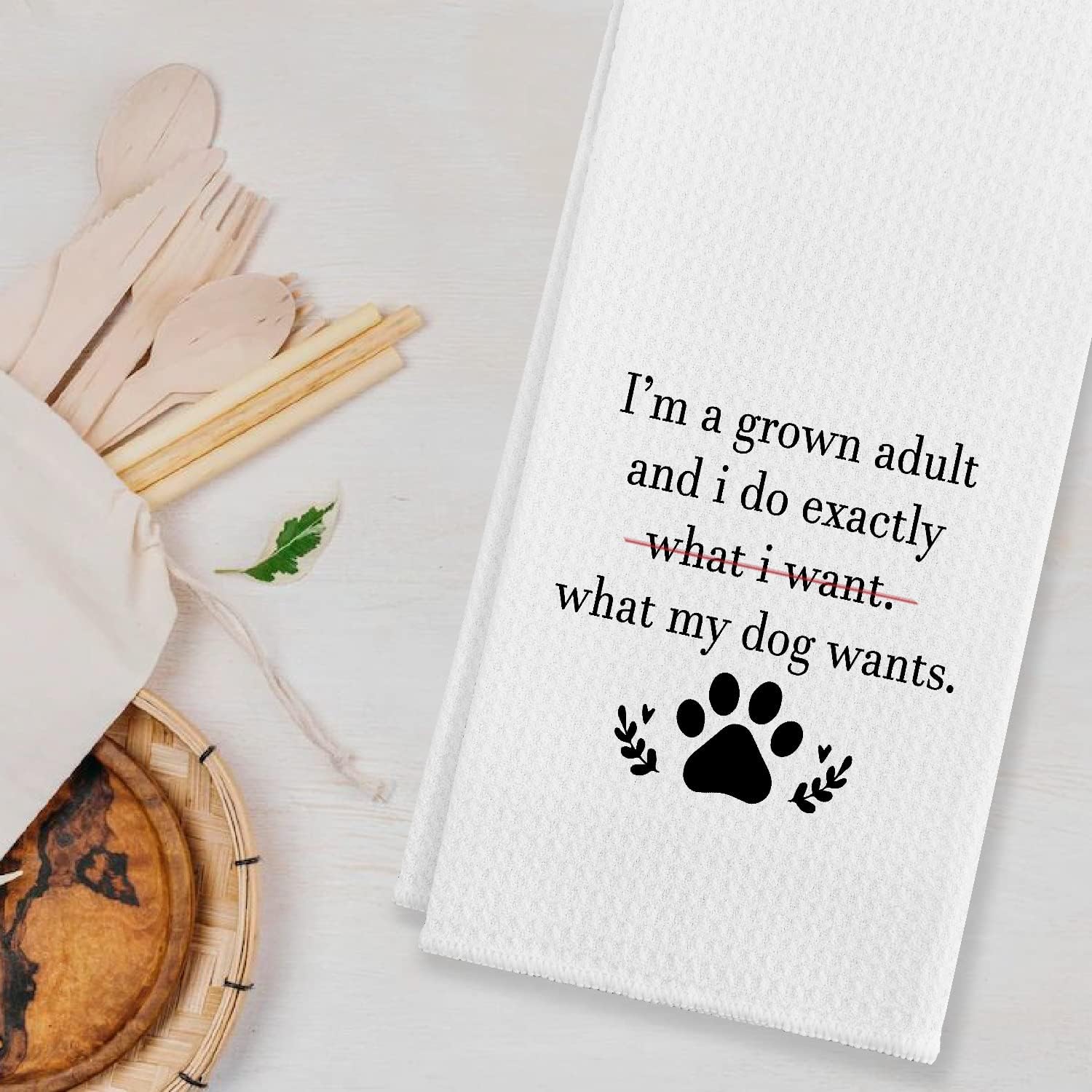 I Do Exactly What My Dog Wants – Toallas de cocina y paños de cocina, paño de harina, toalla de mano para decoración de cocina de granja, 24 x 16