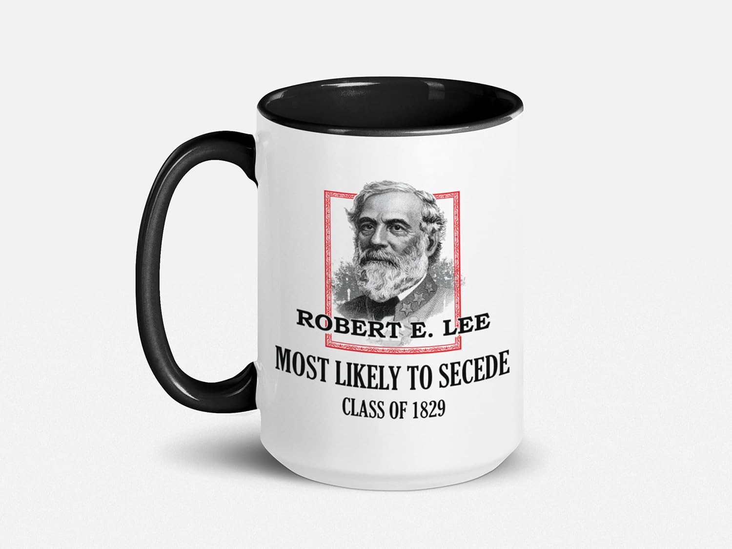 Soul’n’Passions General E. Lee Gettysburg Confederate Stuff – Taza de cerámica con más probabilidades de seceder Robert E Lee, 15 onzas, blanconegro