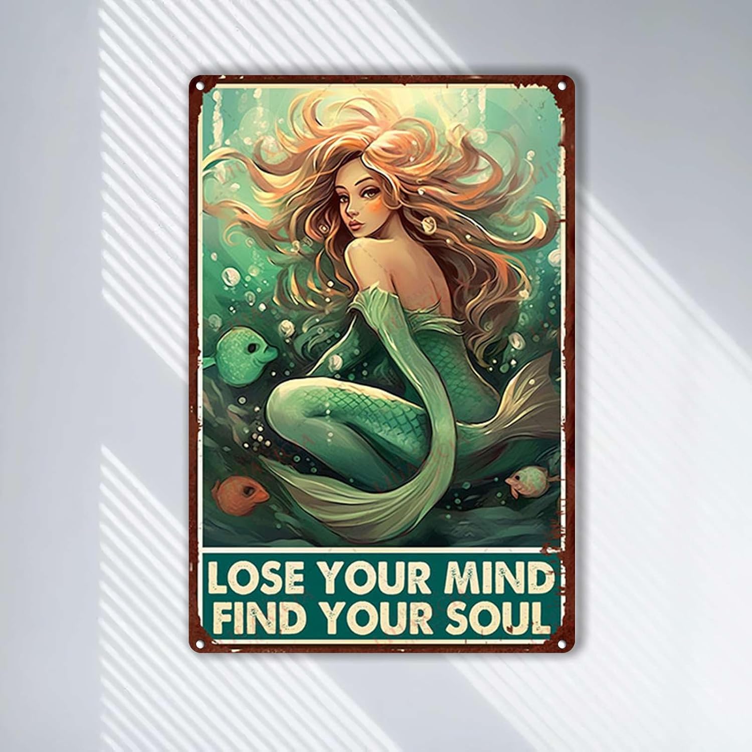 Letrero de metal con texto en inglés “Lose Your Mind Find Your Soul”, diseño de sirena para pared, 8.00 x 12.00 pulgadas