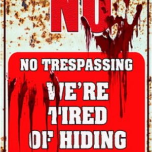 Cartel divertido de No Trespassing con texto en inglés We Are Tired of Hiding the Bodies, letrero decorativo de pared para garaje, granja, jardín, Cartel divertido de No Trespassing con texto en inglés We Are Tired of Hiding the Bodies, letrero decorativo de pared para garaje, granja, jardín,