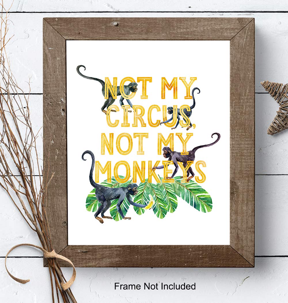 Not My Circus Not My Monkeys Sign – Sayings for Wall Decor – Funny Sayings – Palm Wall Decor – Monkey Decor – Yellow, Green Circus Decorations –