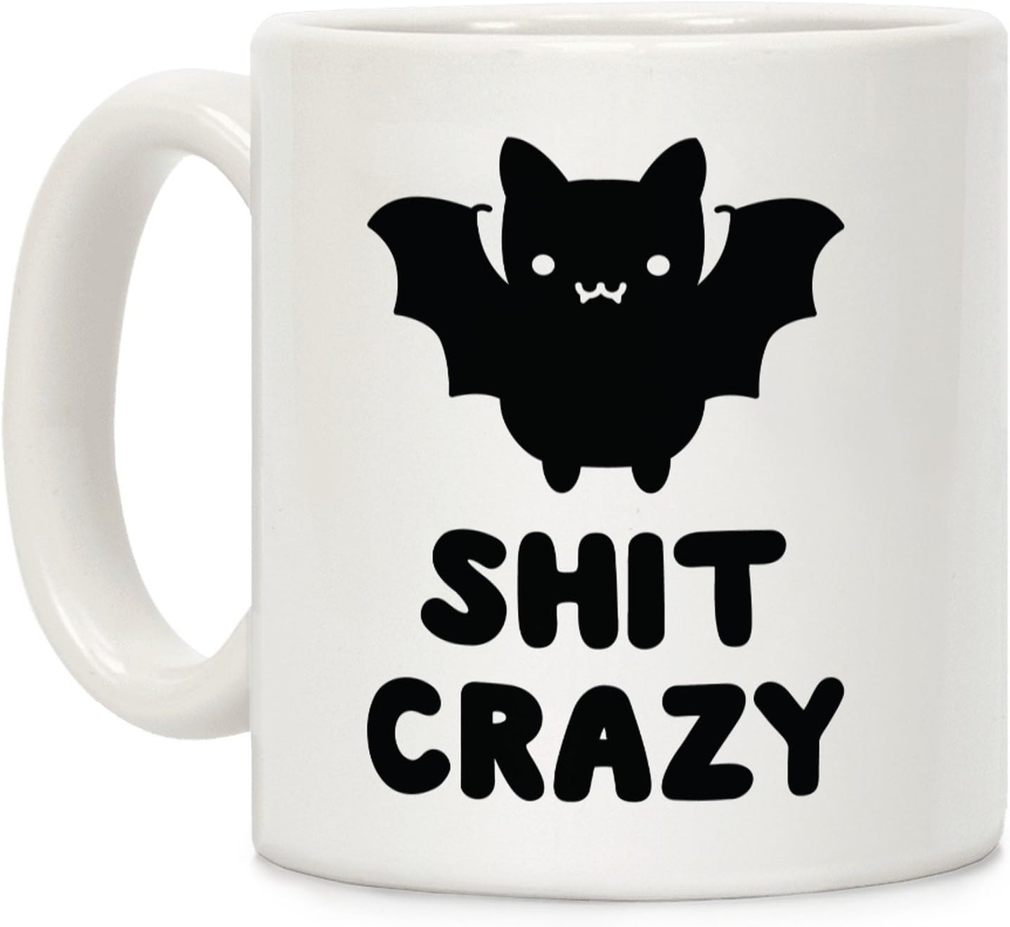LookHUMAN Bat Shit Crazy White Taza de café de cerámica de 11 onzas
