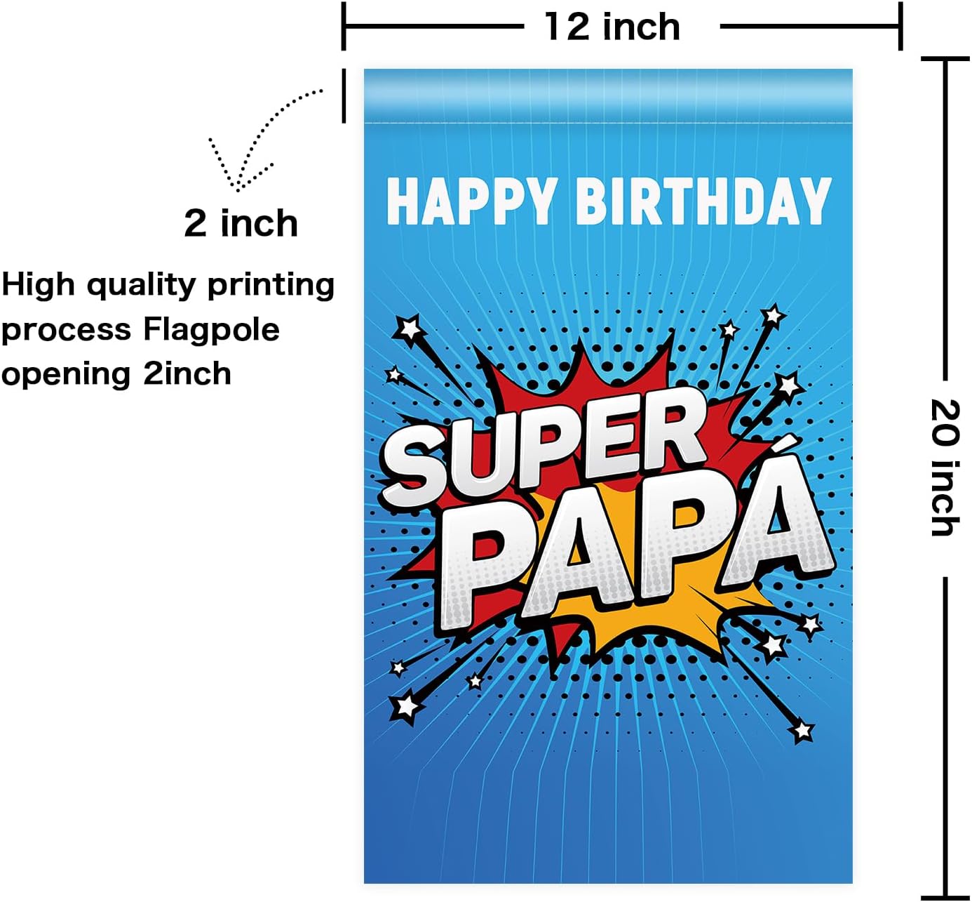 Super PAPA – Bandera vertical de poliéster de doble cara, letrero de feliz cumpleaños para papá, decoración al aire libre, 12 x 18 pulgadas
