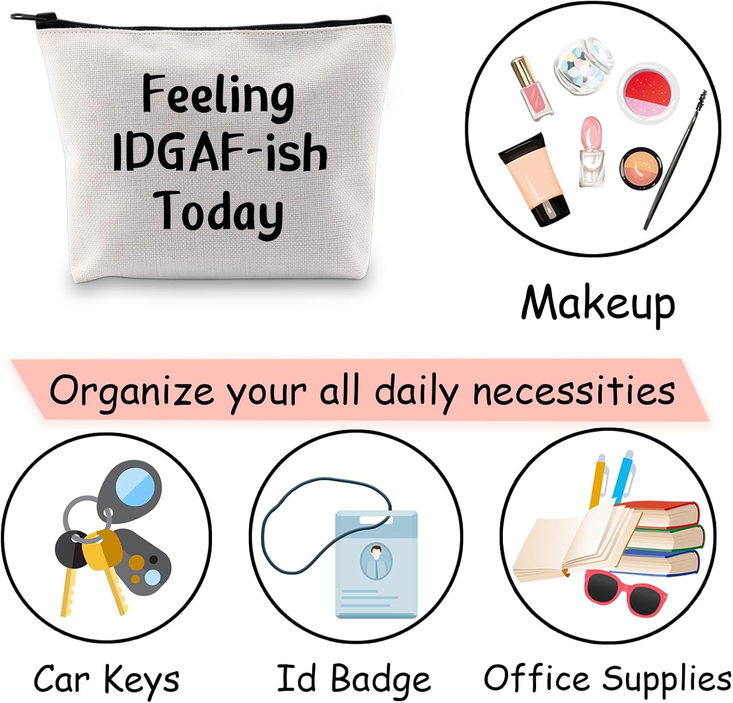 JXGZSO Feeling IDGAF-Ish Today – Bolsa de cosméticos sarcástica para maquillaje, bolsa de aseo divertida, regalo humorístico, Sentirse IDGAF-ish hoy