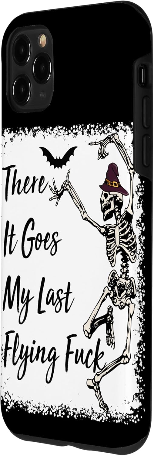 Funda divertida de esqueleto de Halloween para iPhone 11 Pro Max There It Goes My Last Flying Fuck