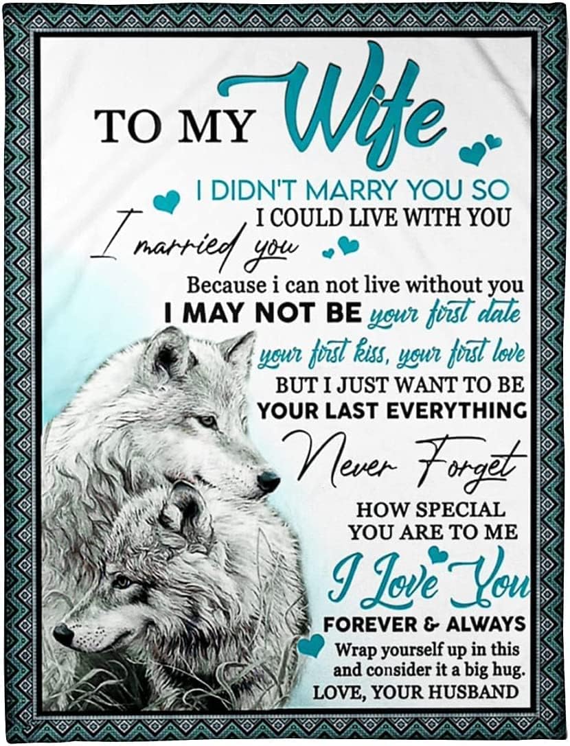 HG86 Manta personalizada con texto en inglés “I Didn’t Marry You So”, manta personalizada con estampado de lobo, regalo para esposa del esposo en