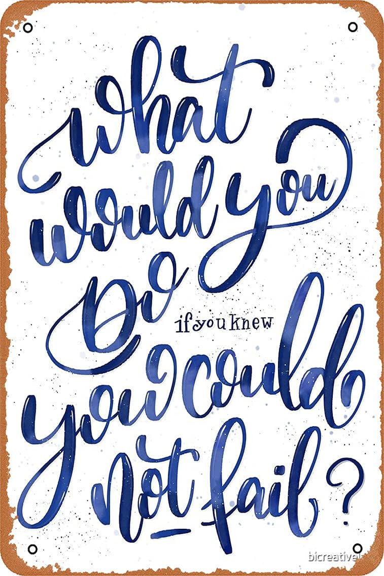 KASDBOPA What Would You do if you Knew You Could not Fail Póster de metal retro vintage de 8 x 12 pulgadas, arte rupestre para hombre