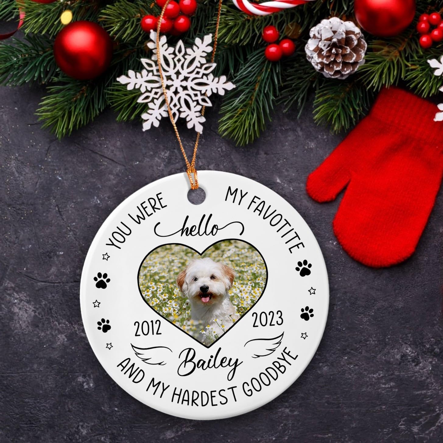 You were My Favorite Hello and My Hardest Goodbye, adorno de cerámica personalizado con foto de mascota y nombre, regalos conmemorativos para dueños