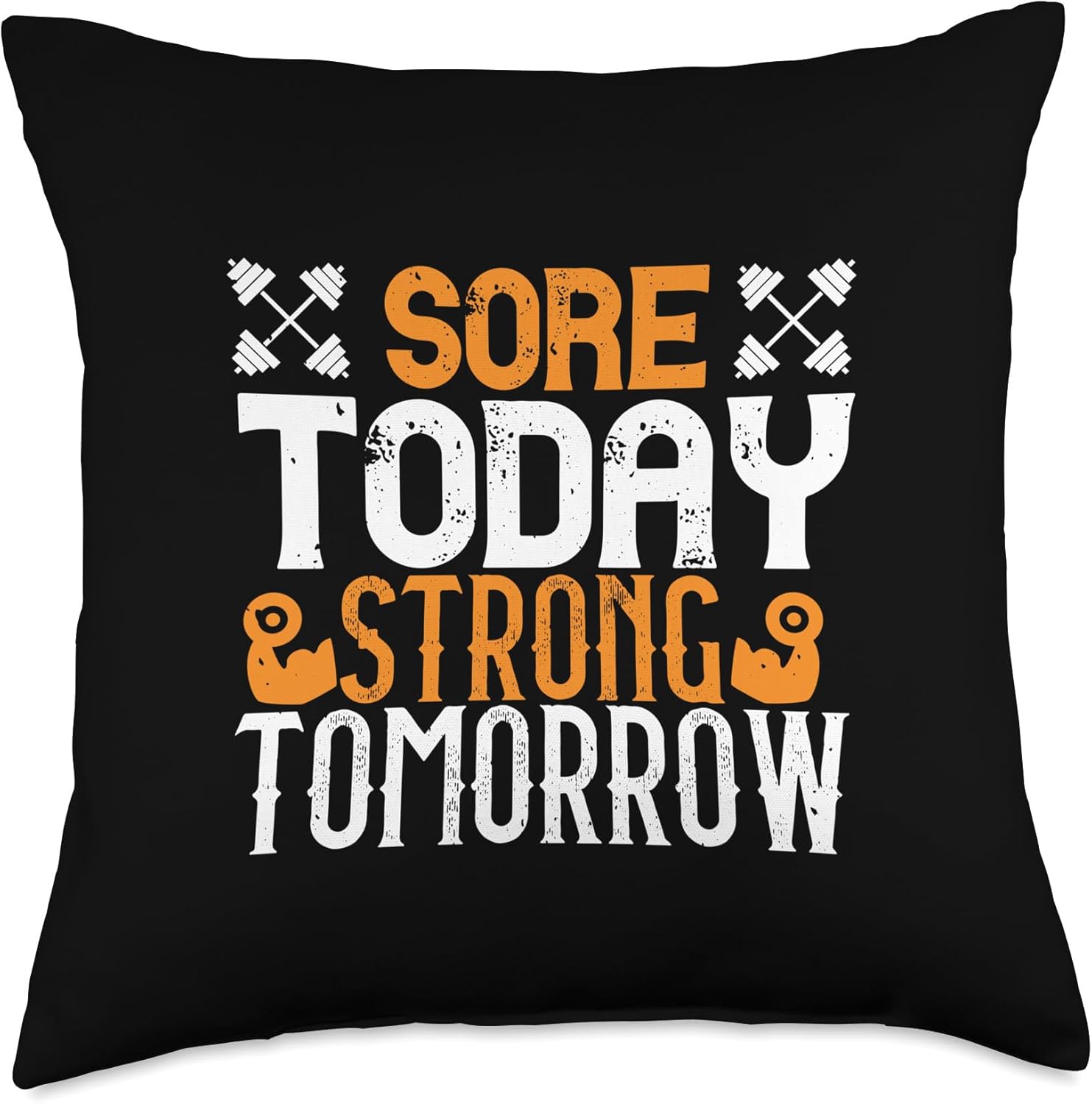 Fitness Gym Lover Health Nutrition Concerned Co Sore Today, Strong Tomorrow-Funny Gym Trainers Throw Pillow, 18×18, Multicolor