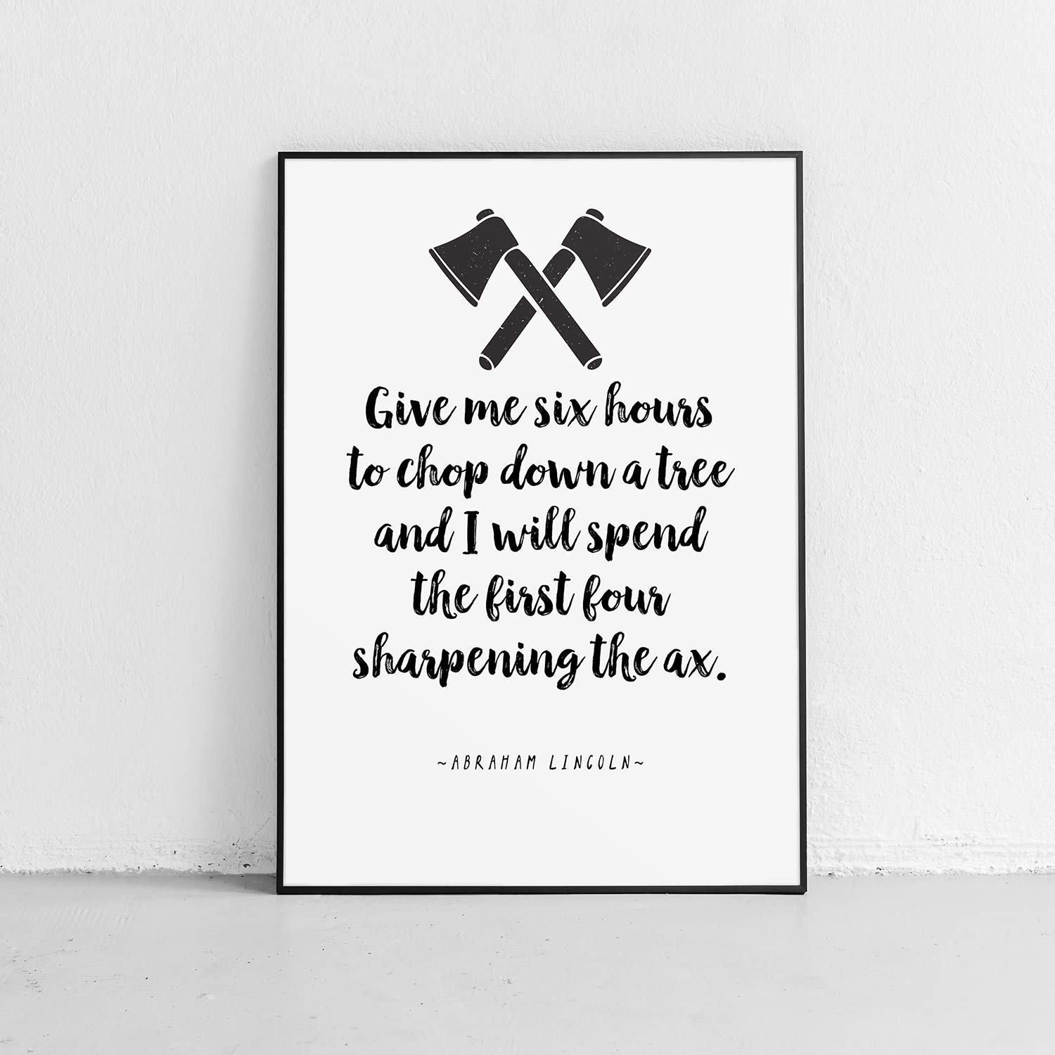 Abraham Lincoln quote “Sharpening the ax” unframed poster or print
