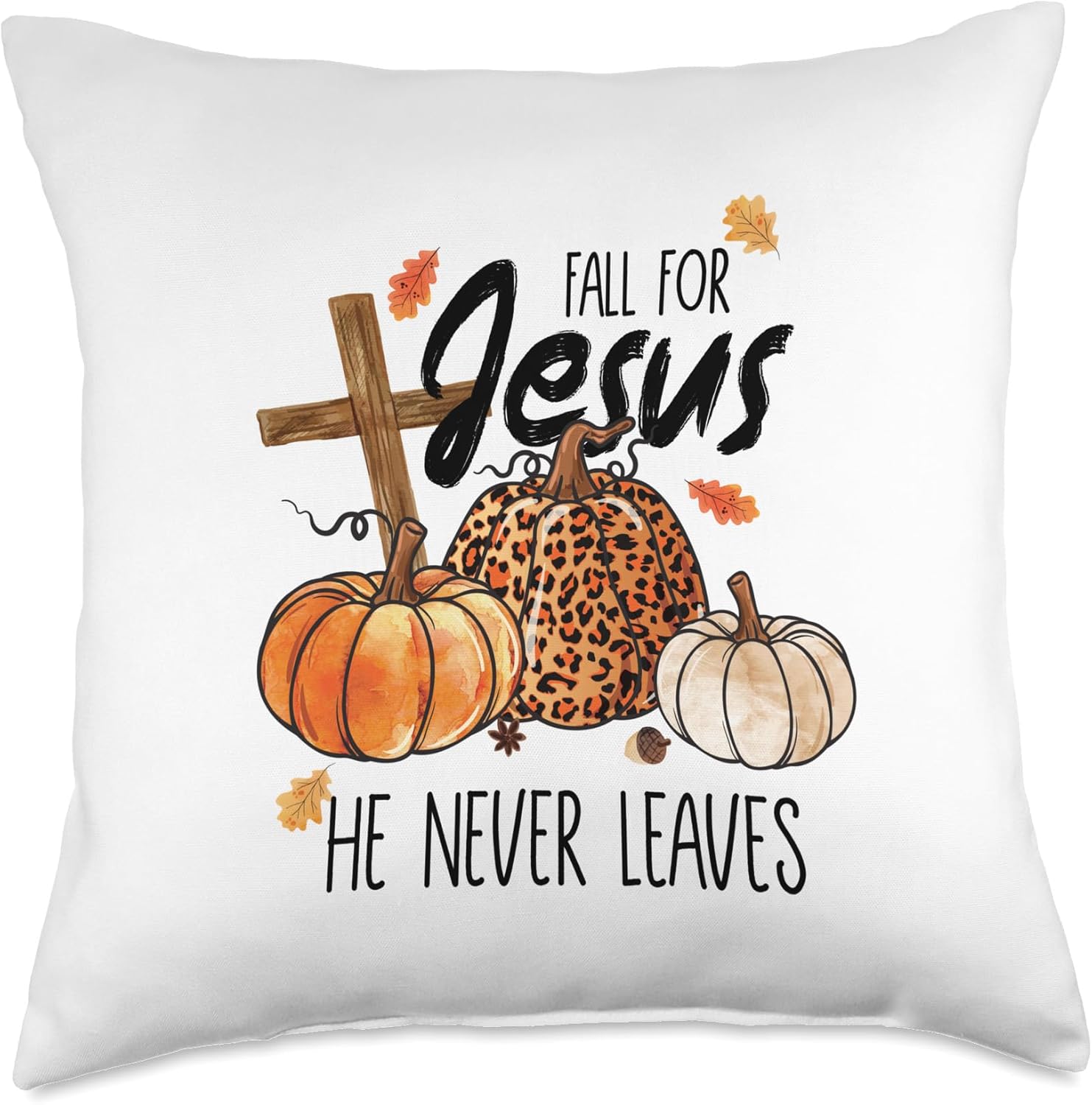 Faith Threads Merch Fall for Jesus He Never Leaves Christian Faith Graphic Throw Pillow, 18×18, Multicolor