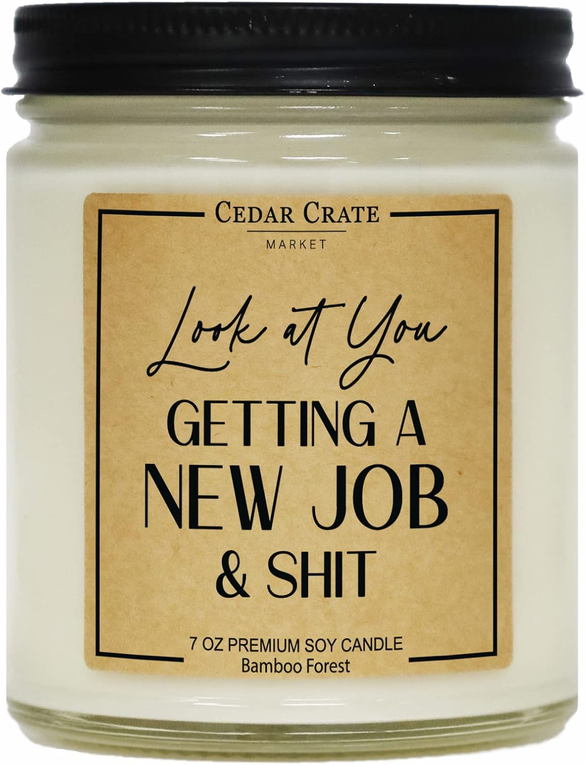 Vela de soja con texto en inglés Look at You Getting A New Job and S de 7 onzas, para compañeros de trabajo, amigos, jefes, colegas, agradecimiento,