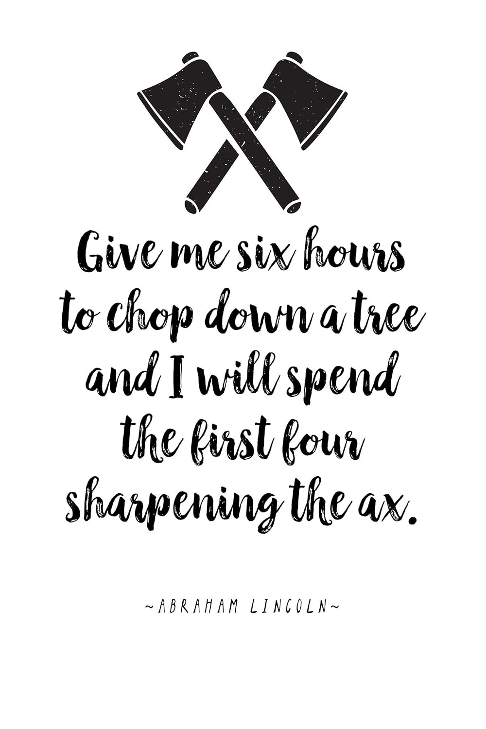 Abraham Lincoln quote “Sharpening the ax” unframed poster or print