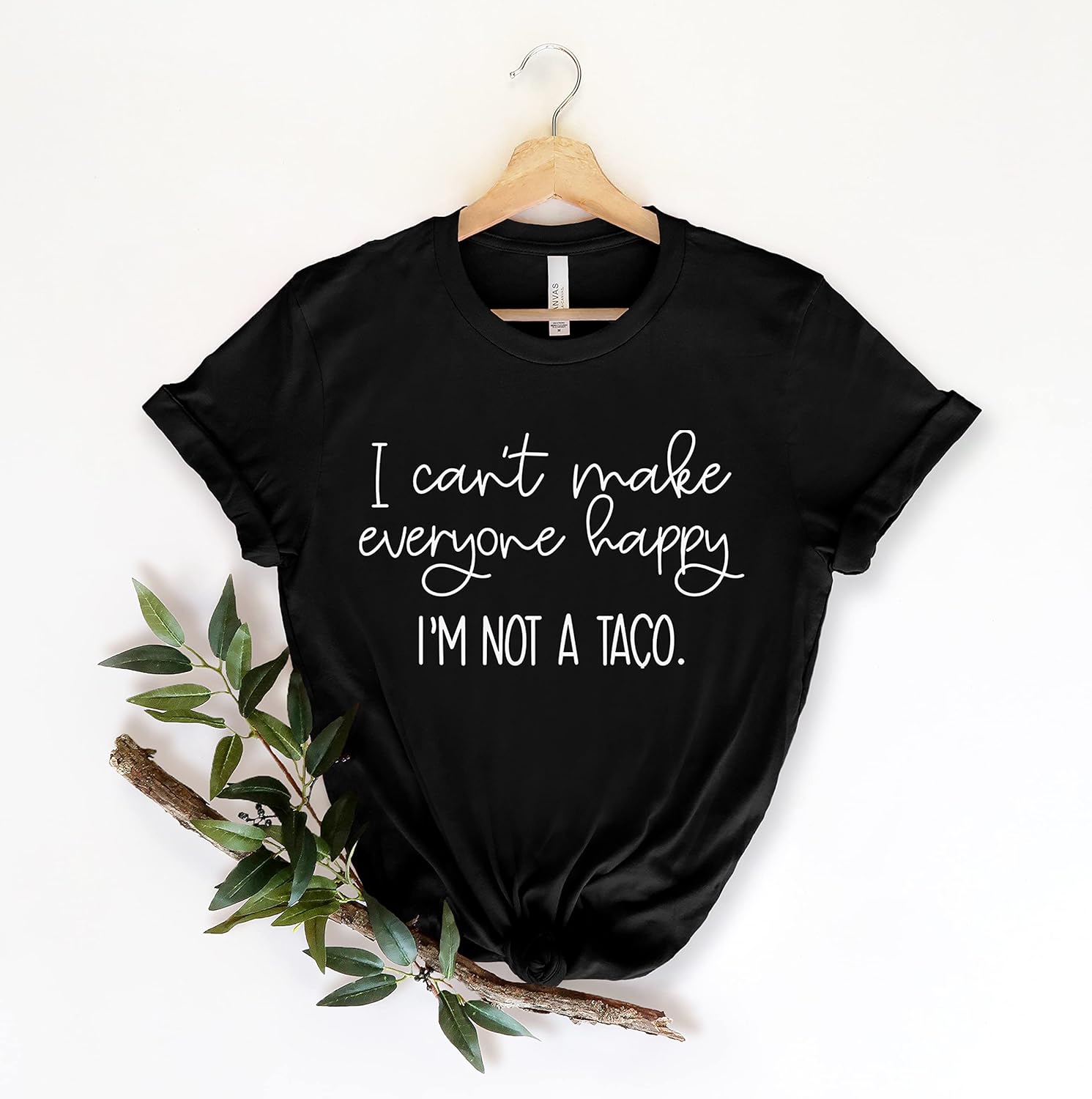 I Can’t Make Everyone Happy Shirt, I’m Not A Taco Shirt, Taco Lover T-Shirt, Taco Lover Gift, Funny Taco Shirt, Taco Tuesday Shirts