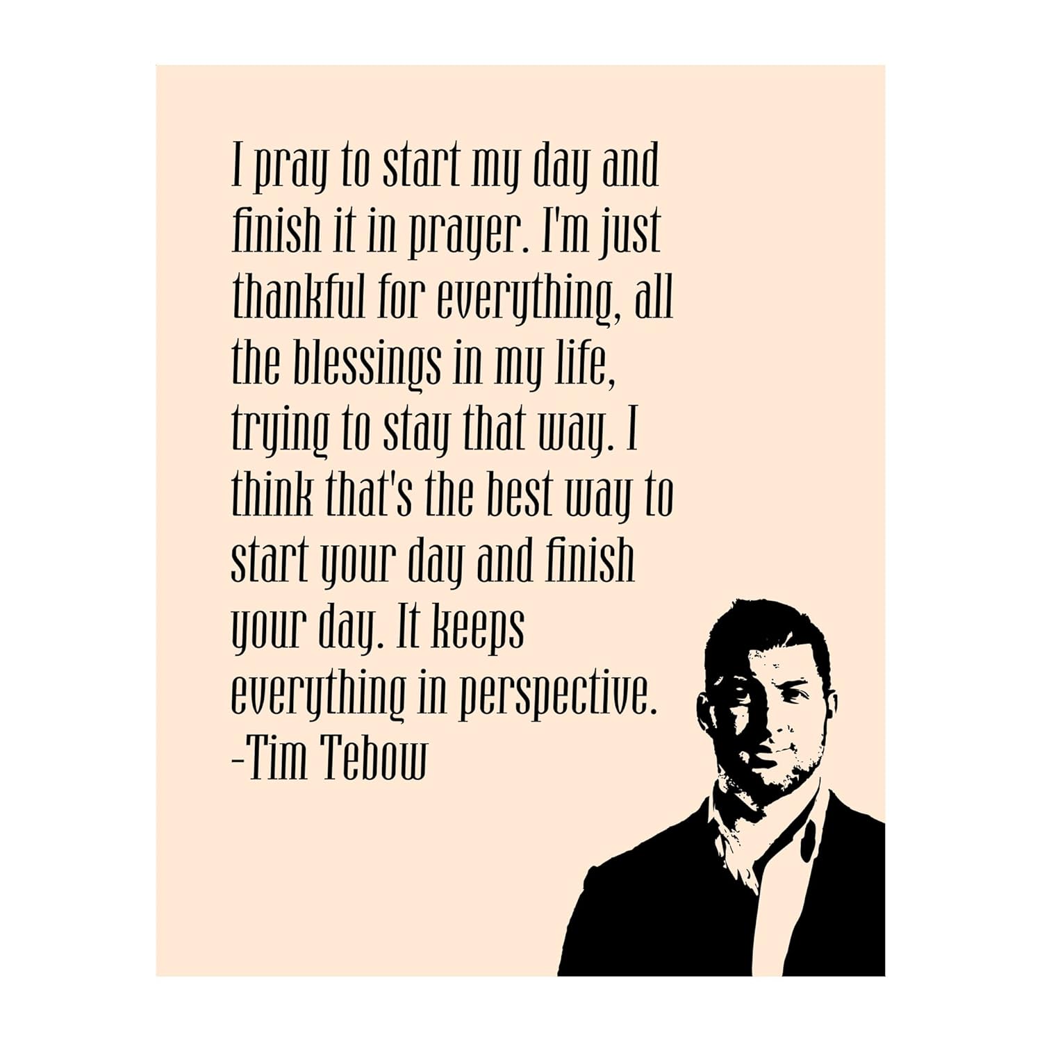I Start & Finish My Day In Prayer – Tim Tebow Christian Inspirational Wall Art, Scripture Motivational Wall Decor Bible Verse Print For Living Room