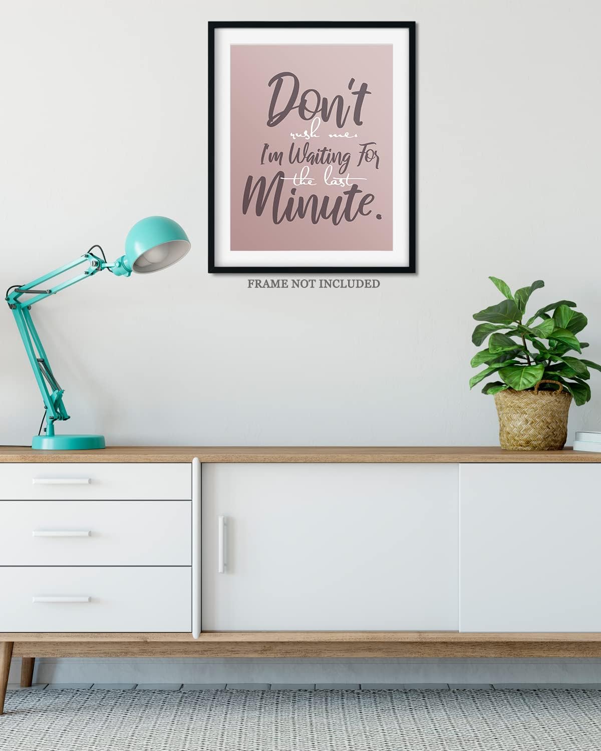Don’t Rush Me – Arte de pared con citas divertidas, regalos sarcásticos, decoración de pared de oficina, decoración de pared de cubículo, divertida