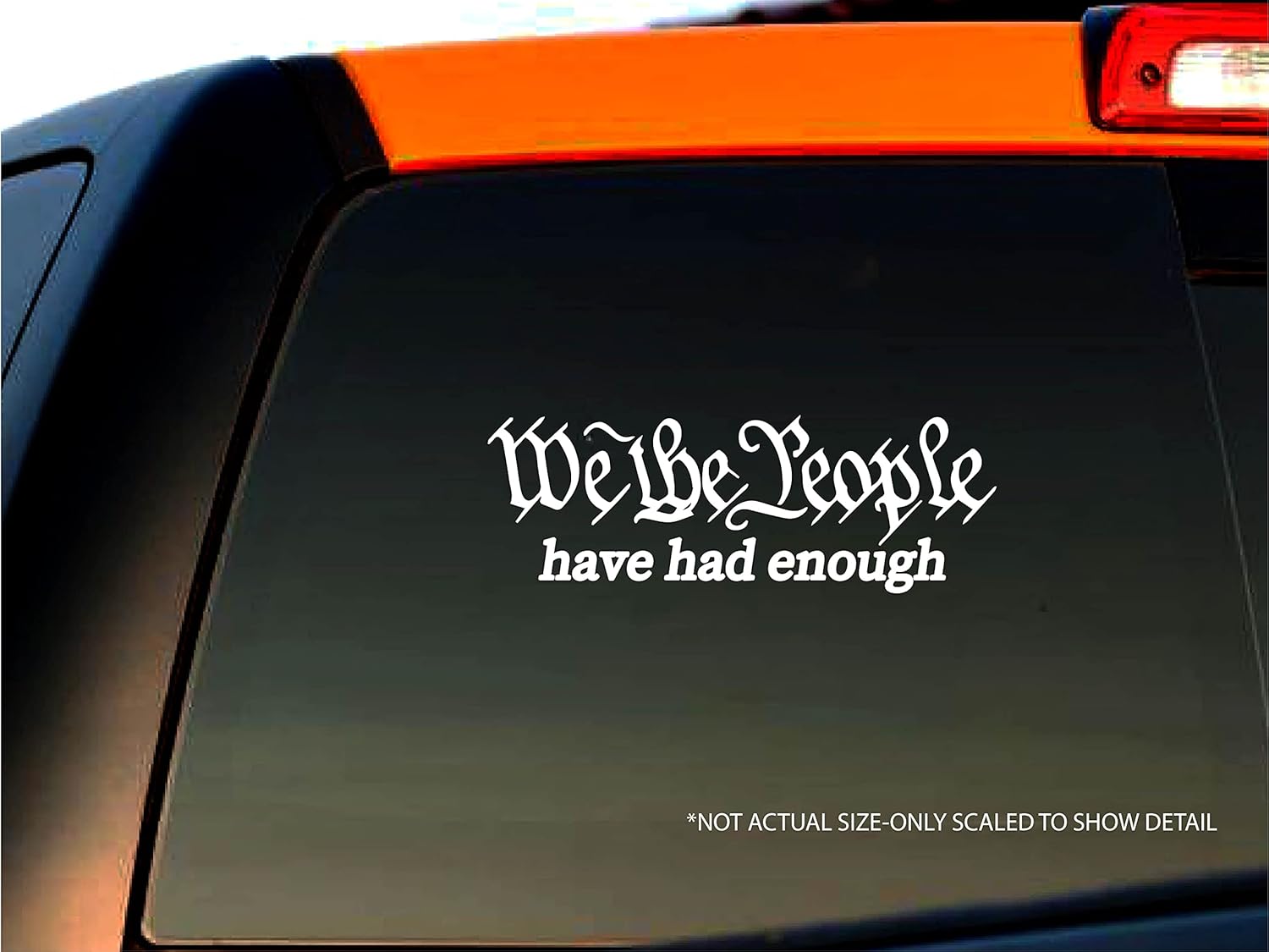 StickerSmith Calcomanía de vinilo con texto en inglés “We The People Have Had Enough (We The People Have Had Suficiente), para parachoques de