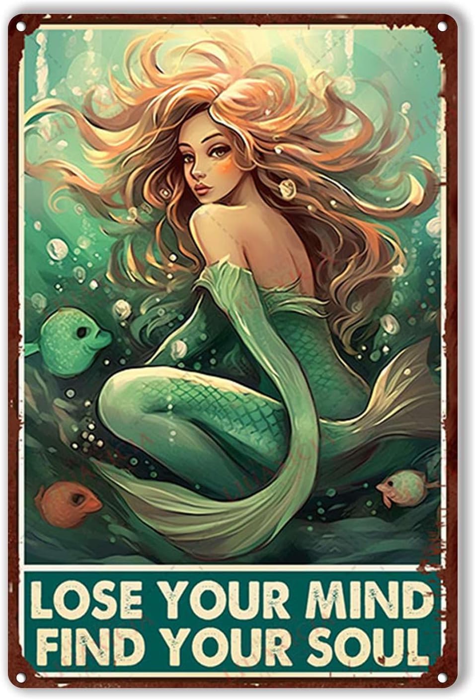 Letrero de metal con texto en inglés “Lose Your Mind Find Your Soul”, diseño de sirena para pared, 8.00 x 12.00 pulgadas