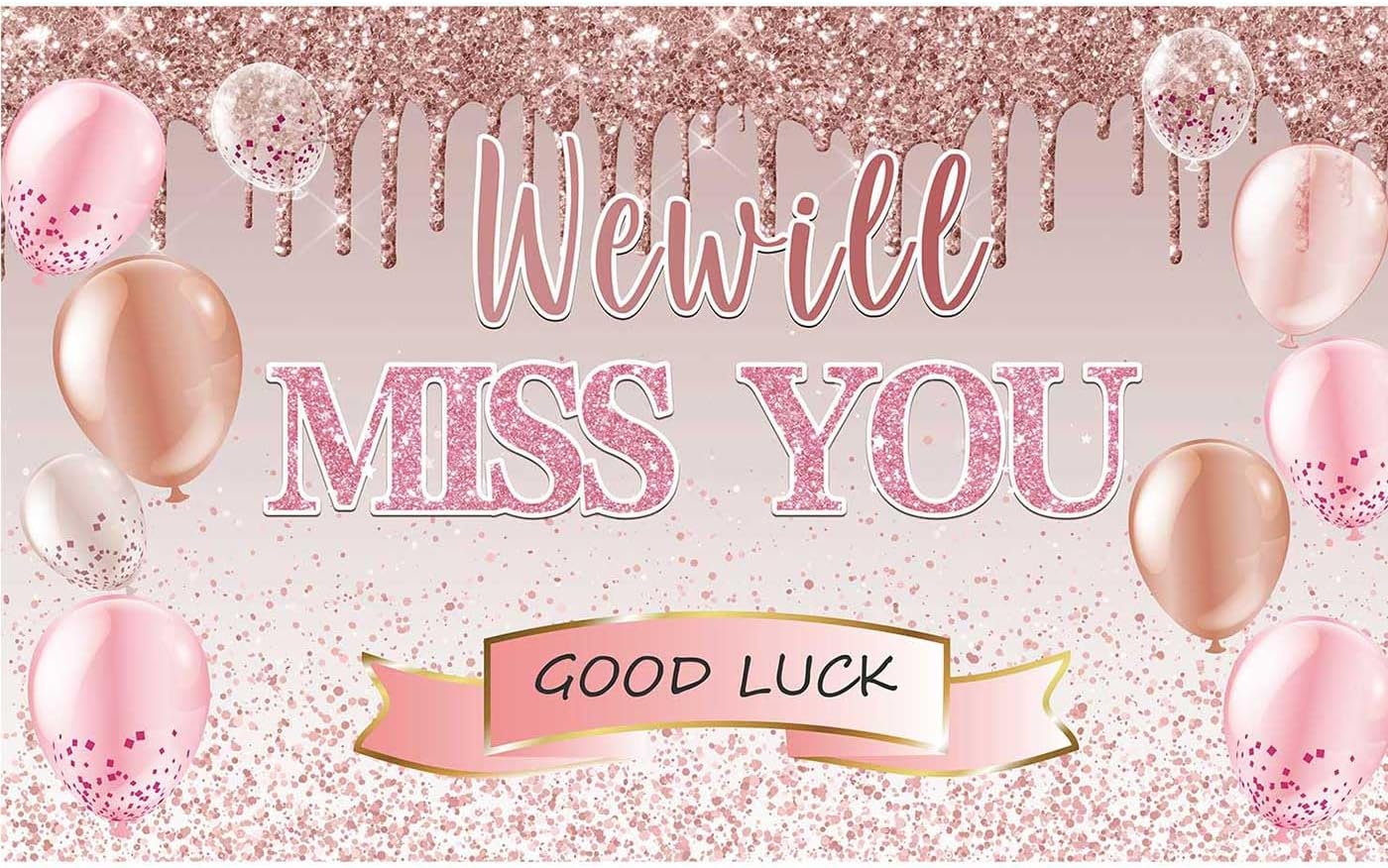 Telón de fondo de oro rosa de 5.9 x 3.6 pies con texto en inglés “We Will Miss You” para mujer, pancarta de buena suerte para decoración de fiesta