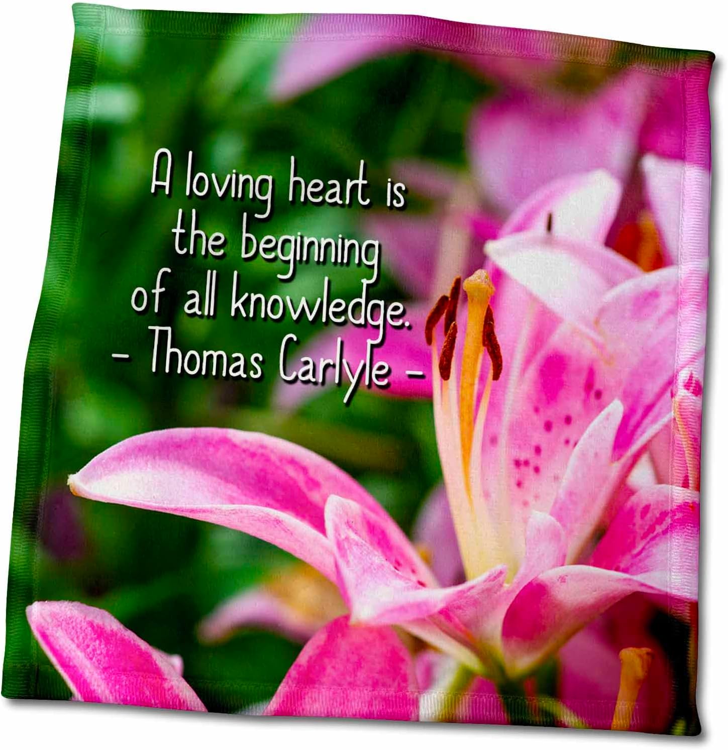 3dRose Thomas Carlyle Quote A Loving Heart is The Beginning of All Knowledge – Towels (twl-303447-3)