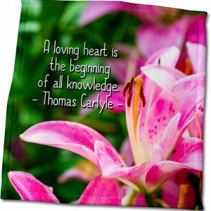 3dRose Thomas Carlyle Quote A Loving Heart is The Beginning of All Knowledge – Towels (twl-303447-3) 3dRose Thomas Carlyle Quote A Loving Heart is The Beginning of All Knowledge – Towels (twl-303447-3)