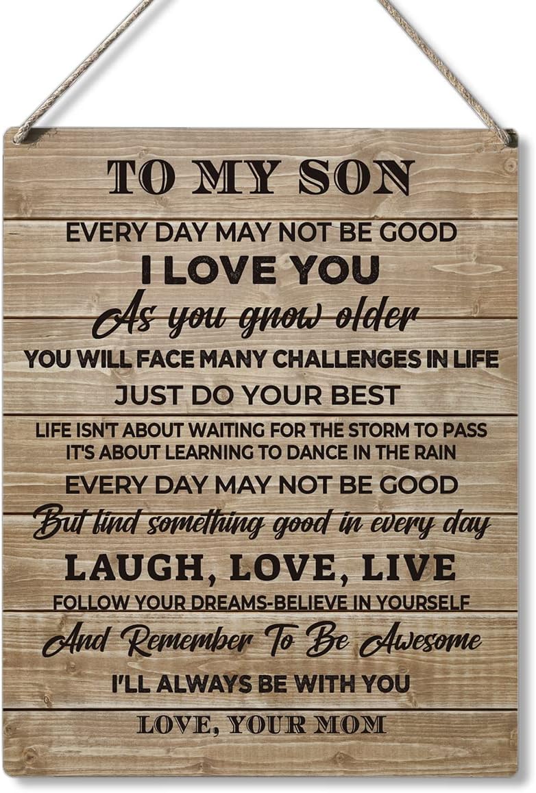 Cartel colgante de madera rústico con texto en inglés Farmhouse to My Son Every Day May Not Be Good I Love You As You Grow Older