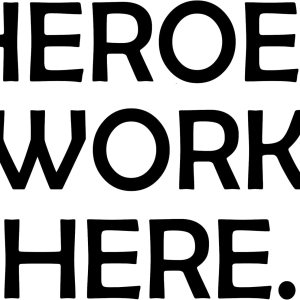Sign Depot Heroes Work Here. Calcomanía de pared de 23″ x 17″ Sign Depot Heroes Work Here. Calcomanía de pared de 23″ x 17″